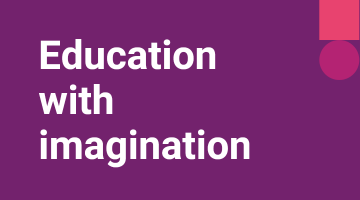 Education with imagination